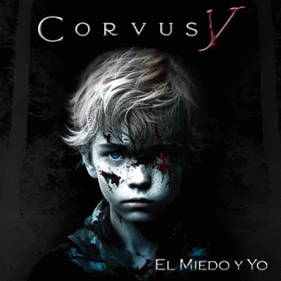 Corvus V : El Miedo y Yo